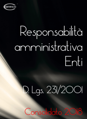 D.Lgs. 231/2001 Responsabilità amministrativa enti | Consolidato 2018 D.Lgs. 231/2001 Responsabilità amministrativa enti | Consolidato 2018
