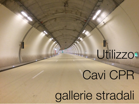 Utilizzo cavi CPR gallerie stradali