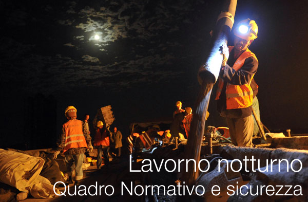 Lavoro notturno quadro normativo sicurezza