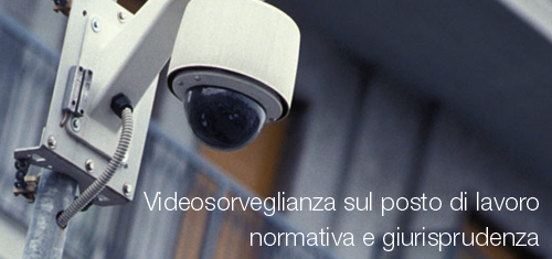 Videosorveglianza posto lavoro