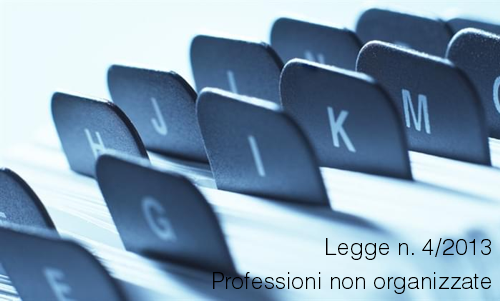 Legge 4 2013 Professioni non organizzate