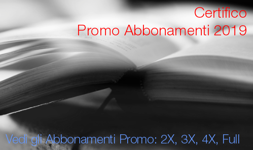 Certifico: Vedi gli Abbonamenti Promo 2X, 3X, 4X, Full* | 2019