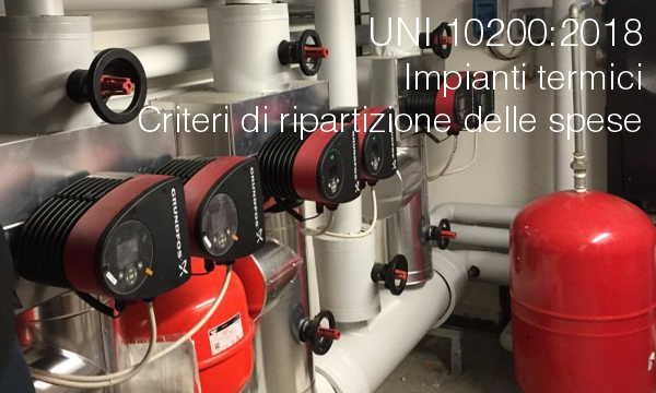 UNI 10200 Impianti termici   Criteri di ripartizione spese