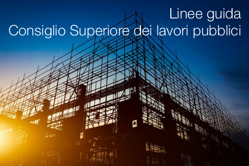 Linee guida Consiglio Superiore dei lavori pubblici