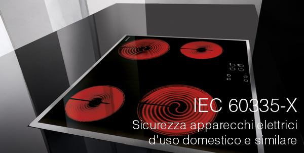 IEC 60335 X sicurezza apparecchi elettrici domiestici