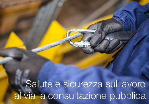 Salute e sicurezza sul lavoro al via la consultazione pubblica