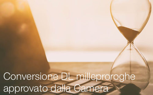 Conversione DL milleproroghe approvato dalla Camera