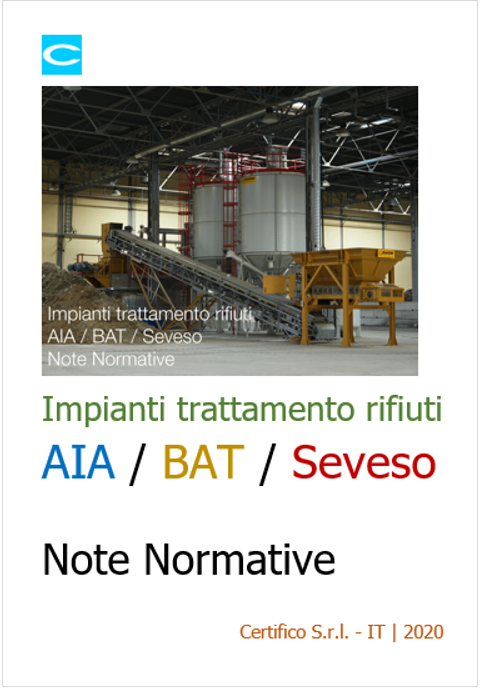 Impianti trattamento rifiuti   AIA  BAT  Seveso   Note Normative