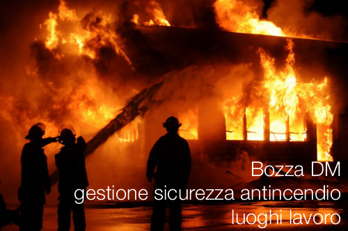 Bozza DM gestione sicurezza antincendio luoghi lavoro