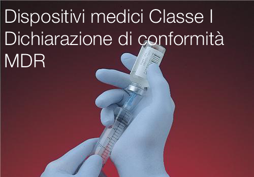 Dispositivi medici Classe I   Dichiarazione di conformit  MDR