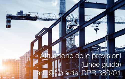 Attuazione delle previsioni  art  94 bis del DPR 380 01