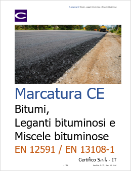 Marcatura CE Bitumi  leganti bituminosi e Miscele bituminose