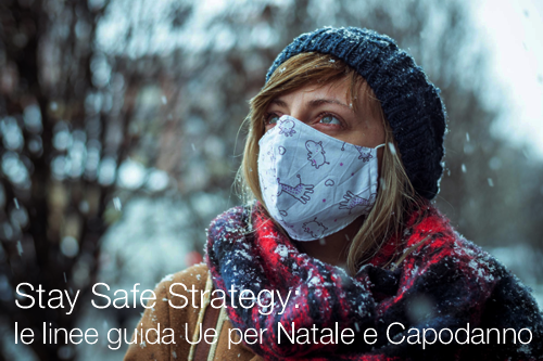 Stay Safe Strategy   le linee guida Ue per Natale e Capodanno