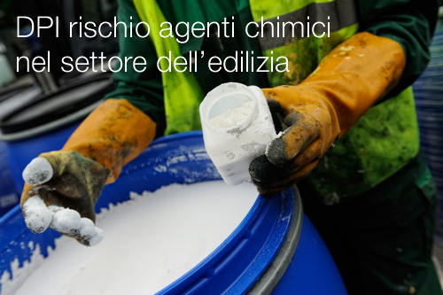 I DPI per il rischio agenti chimici nel settore dell edilizia