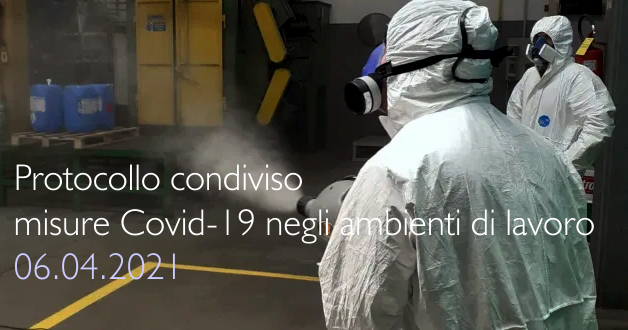 Protocollo condiviso misure Covid 19 negli ambienti di lavoro 06 04 2021