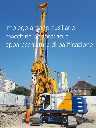 Impiego argano ausiliario macchine perforatrici ed apparecchiature di palificazione 