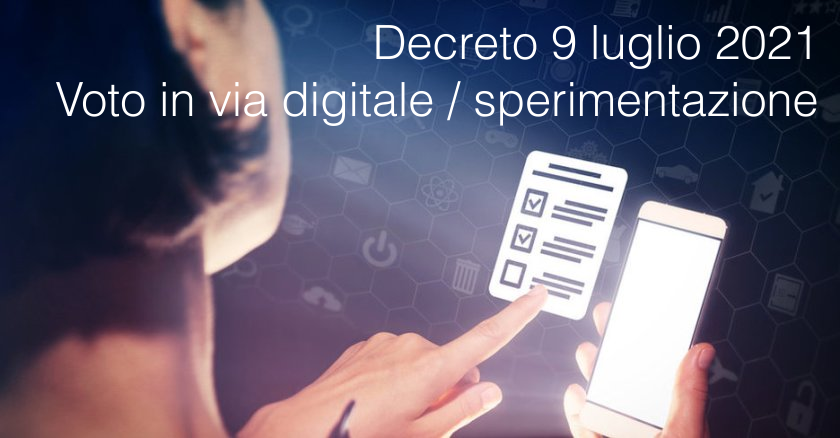 Decreto 9 luglio 2021 Voto in via digitale sperimentazione