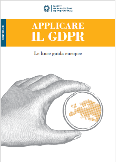 Applicare il GDPR Linee guida europee