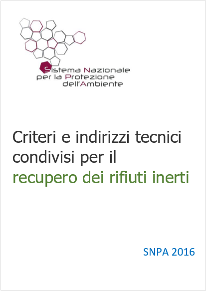 Criteri e indirizzi tecnici condivisi pe ril recupero dei rifiuti inerti