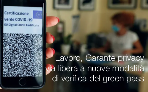 GPDP via libera a nuove modalit  di verifica del green pass