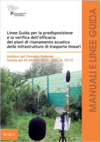 Linee guida per la predisposizione e la verifica dell efficacia dei piani di risanamento acustico delle infrastrutture di trasporto lineari