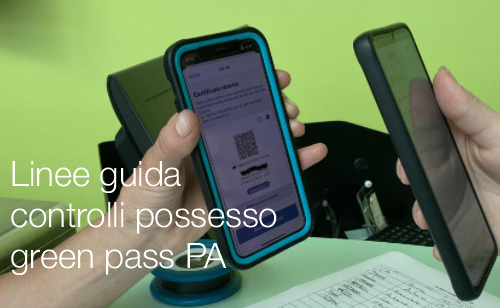 Linee guida svolgimento controlli sul possesso del green pass PA