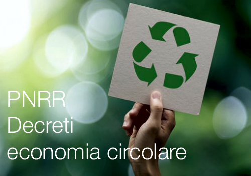 PNRR   Decreti economia circolare