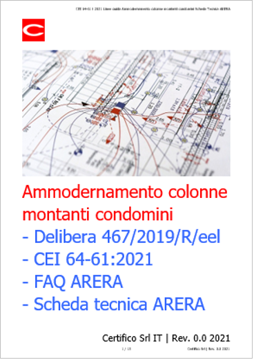 CEI 64 61 Linee guida Ammodernamento colonne montanti condomini   FAQ   Scheda Tecnica ARERA