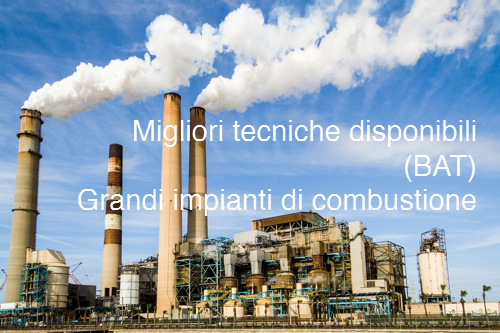 Migliori tecniche disponibili BAT grandi impianti di combustione