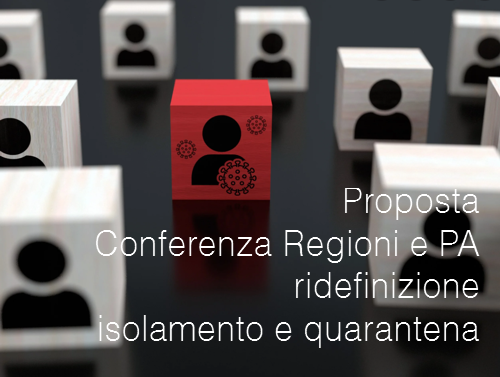 Proposta Conferenza delle Regioni e PA ridefinizione isolamento e quarantena