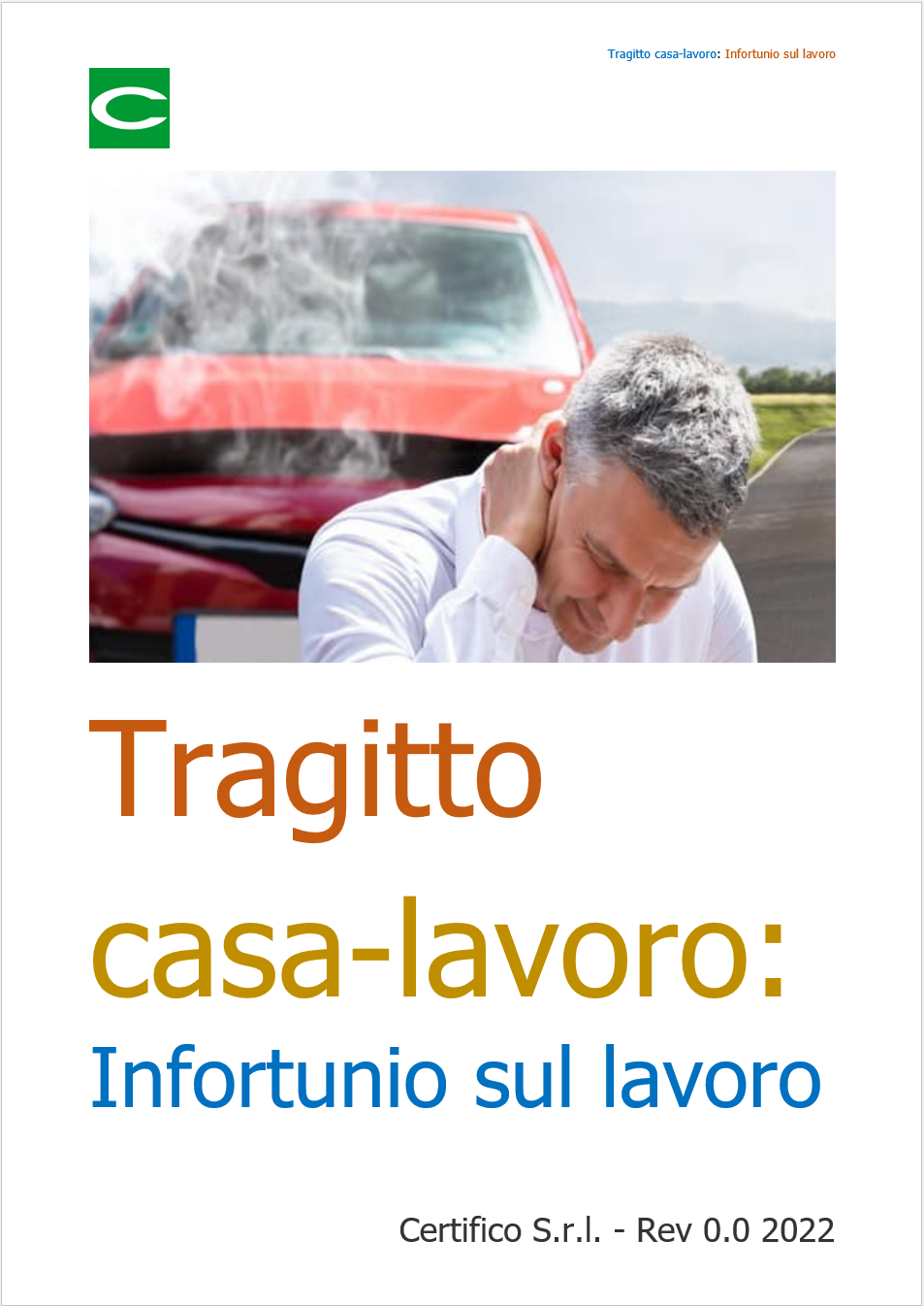 Tragitto casa lavoro Infortunio sul lavoro