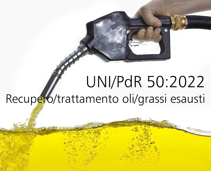 UNI PdR 50 Recupero e trattamento di oli e grassi esausti   revisione 2022