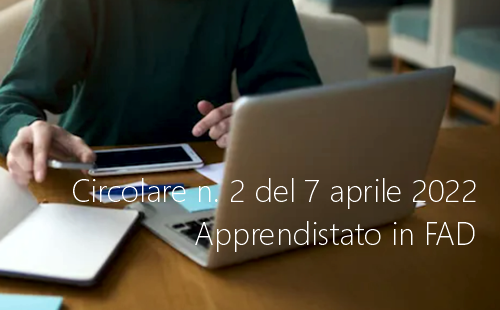 Circolare n  2 del 7 aprile 2022   Apprendistato formazione di base e trasversale in FAD 