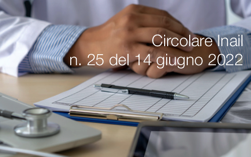 Circolare Inail n  25 del 14 giugno 2022