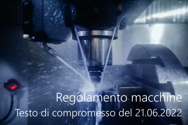 Regolamento per macchine   Testo di compromesso del 21 06 2022