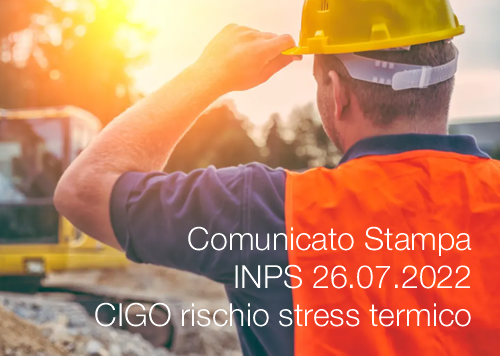 Comunicato Stampa INPS 26 07 2022   CIGO rischio stress termico