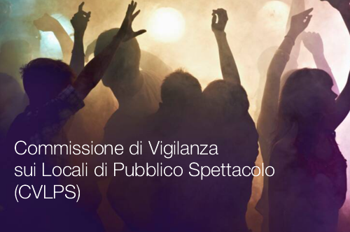 Commissione Vigilanza locali di pubblico spettacolo