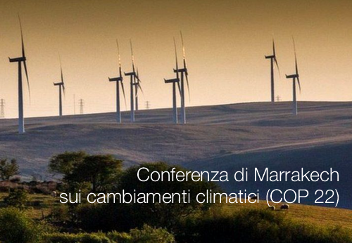 Conferenza di Marrakech sui cambiamenti climatici COP 22