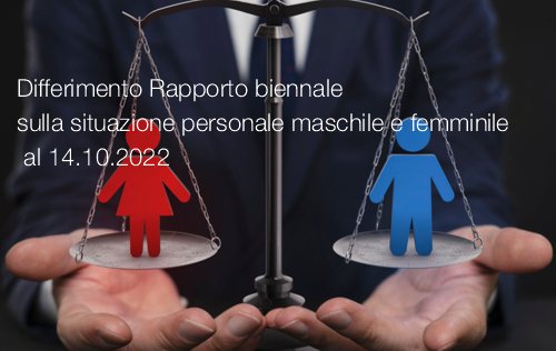 Differimento Rapporto biennale sulla situazione personale maschile e femminile al 14 10 2022