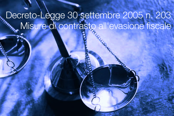 Decreto Legge 30 settembre 2005 n  203   Misure di contrasto all evasione fiscale