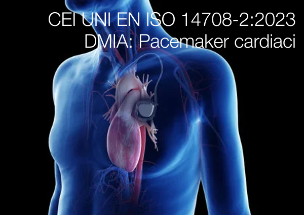 CEI UNI EN ISO 14708 2 2023 Pacemaker