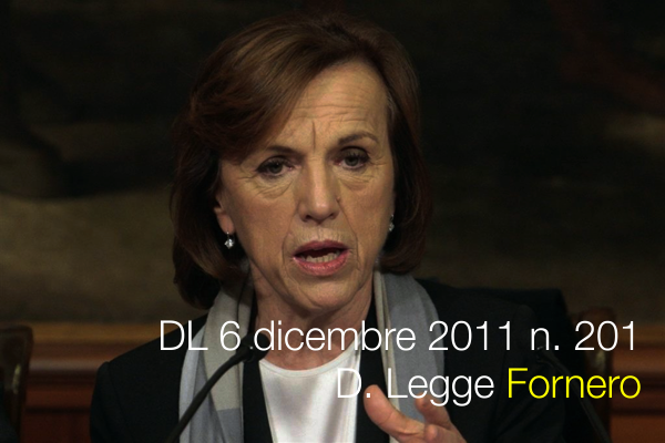 Decreto Legge 6 dicembre 2011 n  201   D  Legge Fornero