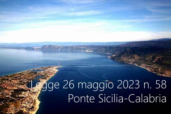 Legge 26 maggio 2023 n  58   Ponte Sicilia Calabria