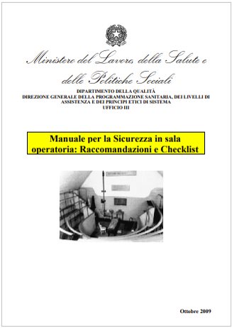 Manuale per la Sicurezza in sala operatoria   Raccomandazioni e Checklist Min Salute   MLPS 2009