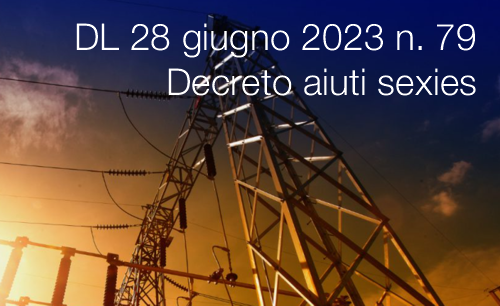 Decreto Legge 28 giugno 2023 n  79    Decreto aiuti sexies