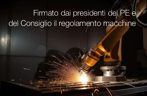 Firmato dai presidenti del PE e Consiglio Regolamento Macchine