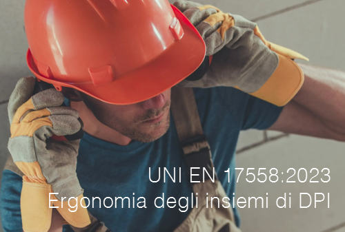 UNI EN 17558 2023   Ergonomia degli insiemi di DPI