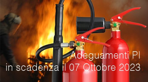 Adeguamenti Prevenzione Incendi in scadenza il 07 Ottobre 2023