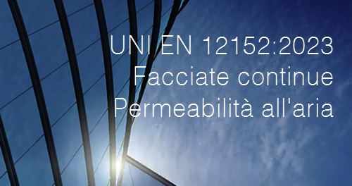 UNI EN 12152 2023   Facciate continue   Permeabilit  all aria