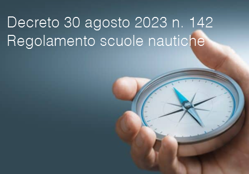 Decreto 30 agosto 2023 n  142   Regolamento scuole nautiche